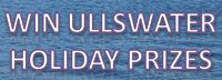 Win Ullswater Holiday Prizes